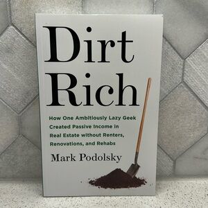 Dirt Rich book by Mark Podolsky how one ambitiously lazy geek created passive…